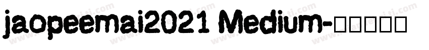 jaopeemai2021 Medium字体转换